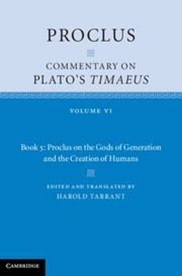 Proclus: Commentary on Plato's Timaeus: Volume 6