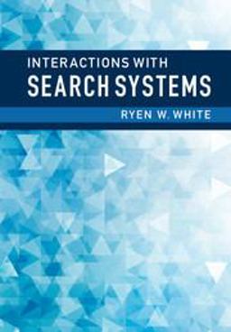 Interactions with Search Systems  9781107034228 Front Cover