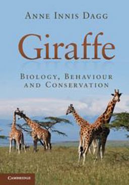 Giraffe Biology, Behaviour and Conservation  9781107034860 Front Cover