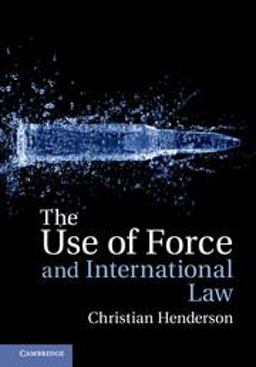 Use of Force and International Law  9781107036345 Front Cover