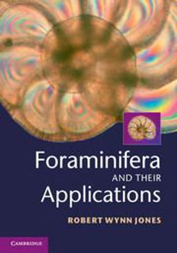 Foraminifera and Their Applications  9781107036406 Front Cover