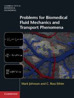 Problems for Biomedical Fluid Mechanics and Transport Phenomena  9781107037694 Front Cover