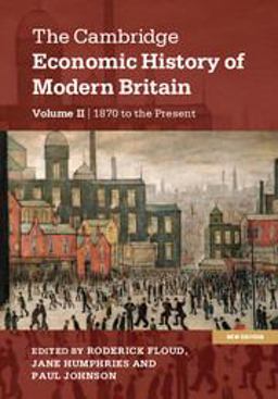 Cambridge Economic History of Modern Britain 2nd 9781107038462 Front Cover