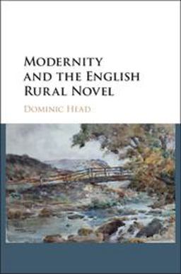 Modernity and the English Rural Novel Modernity and the English Rural Novel