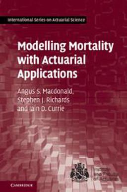 Modelling Mortality with Actuarial Applications  9781107045415 Front Cover