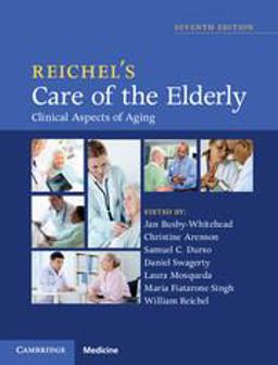 Reichel's Care of the Elderly Clinical Aspects of Aging 7th 9781107054943 Front Cover