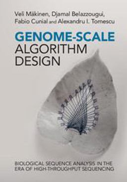 Genome-Scale Algorithm Design Biological Sequence Analysis in the Era of High-Throughput Sequencing  9781107078536 Front Cover