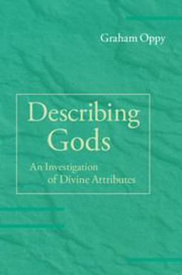 Describing Gods An Investigation of Divine Attributes  9781107087040 Front Cover