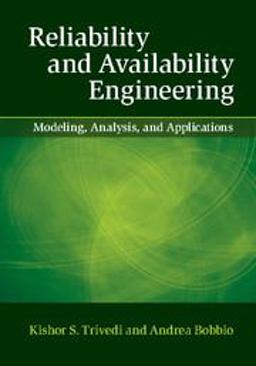 Reliability and Availability Engineering Modeling, Analysis, and Applications  9781107099500 Front Cover