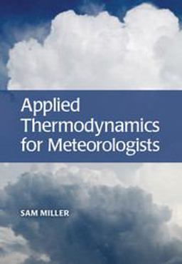 Applied Thermodynamics for Meteorologists  9781107100718 Front Cover