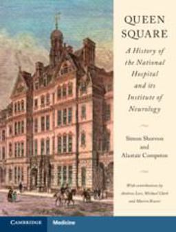 The History of the National Hospital Queen Square, 1860-2010