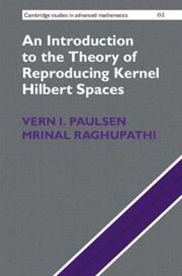 Introduction to the Theory of Reproducing Kernel Hilbert Spaces  9781107104099 Front Cover