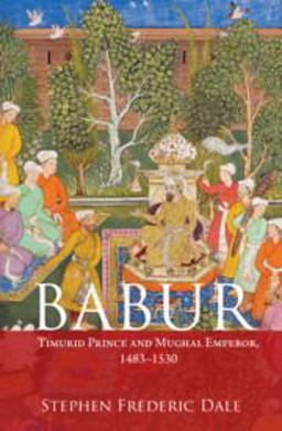 Babur Timurid Prince and Mughal Emperor, 1483-1530  9781107107267 Front Cover