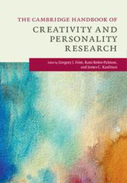 The Cambridge Handbook of Creativity and Personality Research The Cambridge Handbook of Creativity and Personality Research