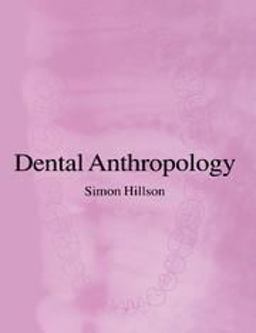 Dental Anthropology Dental Anthropology