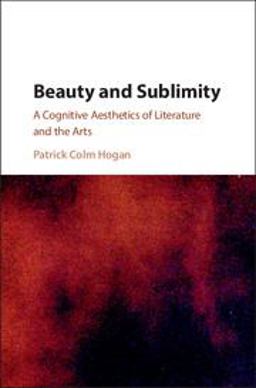 Beauty and Sublimity A Cognitive Aesthetics of Literature and the Arts  9781107115118 Front Cover