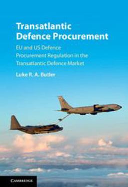 Transatlantic Defence Procurement EU and US Defence Procurement Regulation in the Transatlantic Defence Market  9781107115514 Front Cover
