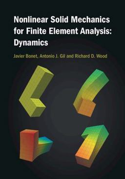 Nonlinear Solid Mechanics for Finite Element Analysis: Dynamics  9781107115620 Front Cover