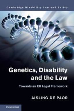 Genetics, Disability, and the Law Towards an EU Legal Framework  9781107127579 Front Cover