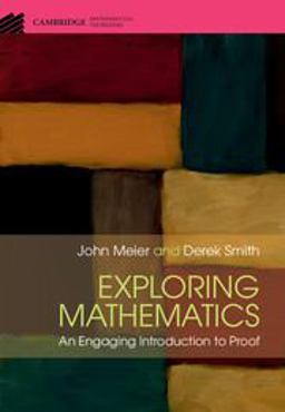 Exploring Mathematics: An Engaging Introduction to Proof  9781107128989 Front Cover