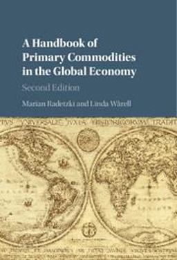Handbook of Primary Commodities in the Global Economy 2nd 9781107129801 Front Cover