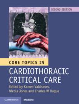 Core Topics in Cardiothoracic Critical Care 2nd 9781107131637 Front Cover