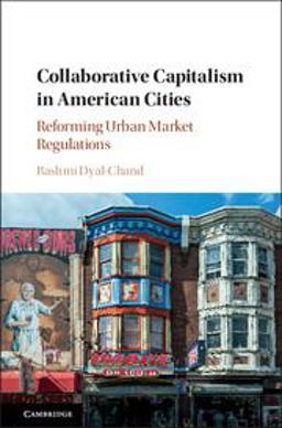 Collaborative Capitalism in American Cities Reforming Urban Market Regulations  9781107133532 Front Cover
