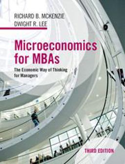Microeconomics for MBAs The Economic Way of Thinking for Managers 3rd 9781107139480 Front Cover