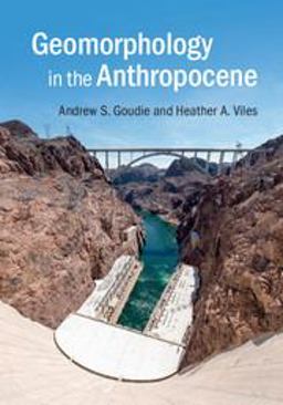 Geomorphology in the Anthropocene  9781107139961 Front Cover