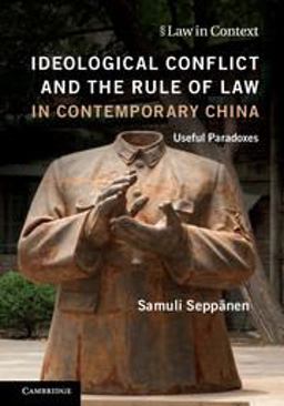 Ideological Conflict and the Rule of Law in Contemporary China Useful Paradoxes  9781107142909 Front Cover