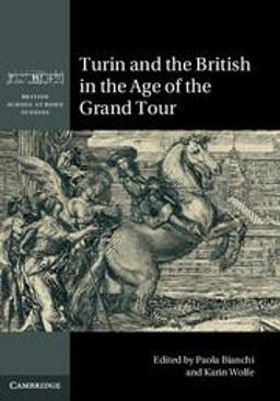 Turin and the British in the Age of the Grand Tour  9781107147706 Front Cover