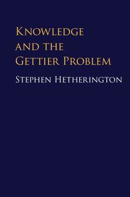 Knowledge and the Gettier Problem  9781107149564 Front Cover
