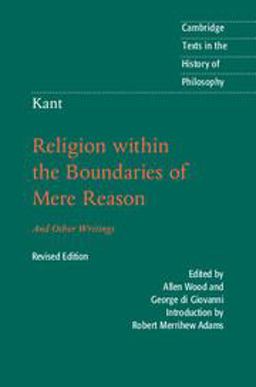 Kant: Religion Within the Boundaries of Mere Reason