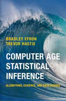 Computer Age Statistical Inference Algorithms, Evidence, and Data Science  9781107149892 Front Cover