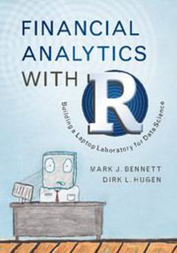 Financial Analytics with R Building a Laptop Laboratory for Data Science  9781107150751 Front Cover