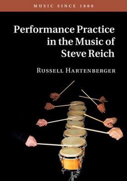 Performance Practice in the Music of Steve Reich  9781107151505 Front Cover