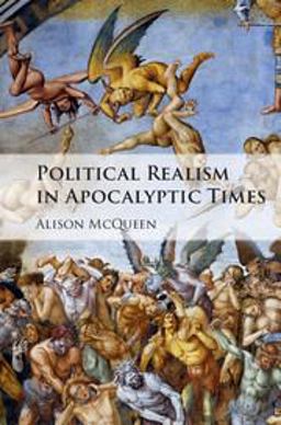 Political Realism in Apocalyptic Times  9781107152397 Front Cover