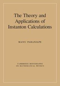 Theory and Applications of Instanton Calculations  9781107155473 Front Cover