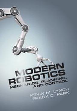 Modern Robotics Mechanics, Planning and Control  9781107156302 Front Cover