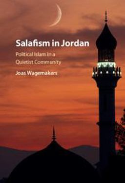 Salafism in Jordan Political Islam in a Quietist Community  9781107163669 Front Cover