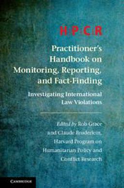 HPCR Practitioner's Handbook on Monitoring, Reporting, and Fact-Finding HPCR Practitioner's Handbook on Monitoring, Reporting, and Fact-Finding