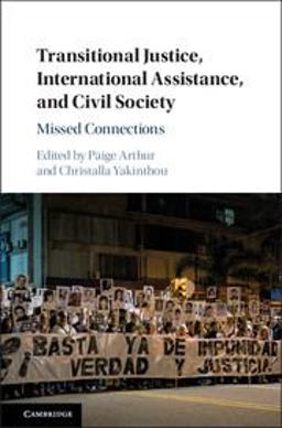 Transitional Justice, International Assistance, and Civil Society Missed Connections  9781107166783 Front Cover