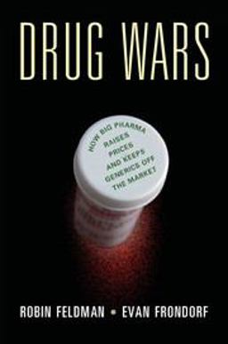 Drug Wars How Pharmaceutical Companies Raise Prices and Keep Generics off the Market  9781107168480 Front Cover