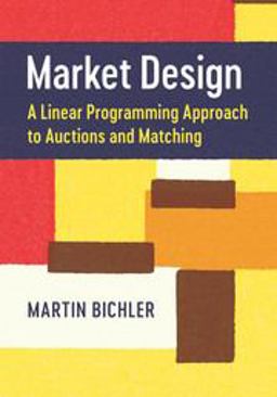 Market Design A Linear Programming Approach to Auctions and Matching  9781107173187 Front Cover
