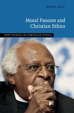 Moral Passion and Christian Ethics  9781107176829 Front Cover