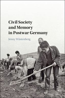 Civil Society and Memory in Postwar Germany  9781107177468 Front Cover