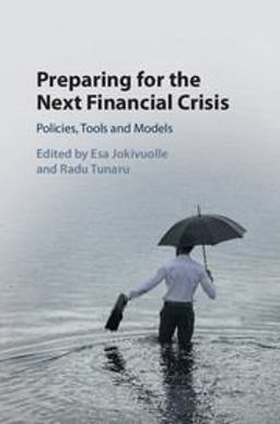 Preparing for the Next Financial Crisis Policies, Tools and Models  9781107185593 Front Cover