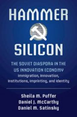 Soviet Diaspora in the US Innovation Economy Immigration, Innovation, Institutions, Imprinting, and Identity  9781107190856 Front Cover