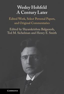 Wesley Hohfeld a Century Later Edited Work, Select Personal Papers, and Original Commentaries  9781107192881 Front Cover