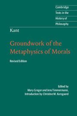 Kant: Groundwork of the Metaphysics of Morals 2nd 9781107401068 Front Cover